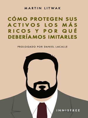 cover image of Cómo Protegen Sus Activos Los Más Ricos Y Por Qué Deberíamos Imitarles